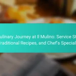 A Culinary Journey at Il Mulino: Service Style, Traditional Recipes, and Chef’s Specials