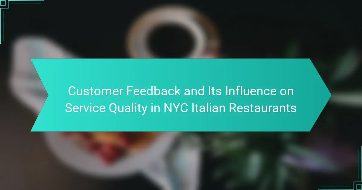 Customer Feedback and Its Influence on Service Quality in NYC Italian Restaurants
