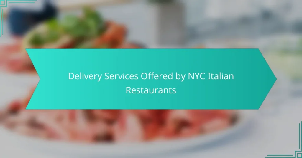 Delivery Services Offered by NYC Italian Restaurants