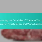 Discovering the Cozy Vibe of Trattoria Trecolori: Family-Friendly Decor and Warm Lighting