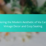 Exploring the Modern Aesthetic of Via Carota: Vintage Decor and Cozy Seating