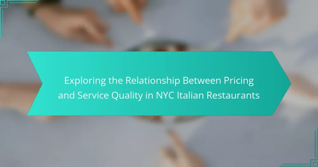Exploring the Relationship Between Pricing and Service Quality in NYC Italian Restaurants