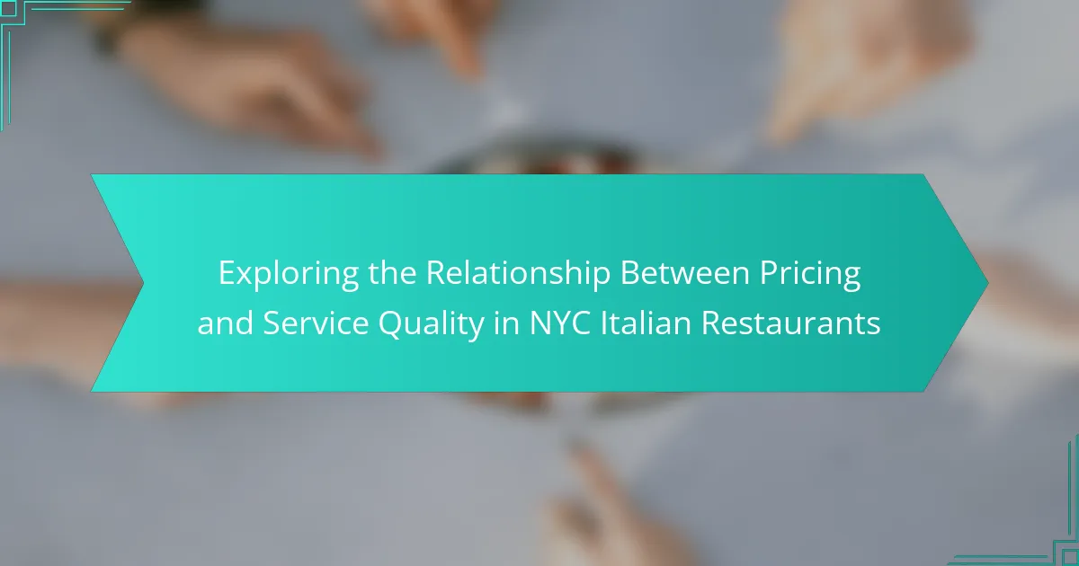 Exploring the Relationship Between Pricing and Service Quality in NYC Italian Restaurants