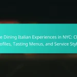 Fine Dining Italian Experiences in NYC: Chef Profiles, Tasting Menus, and Service Styles