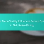 How Menu Variety Influences Service Quality in NYC Italian Dining