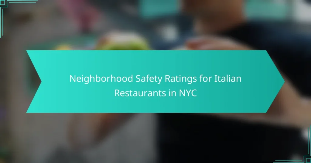 Neighborhood Safety Ratings for Italian Restaurants in NYC