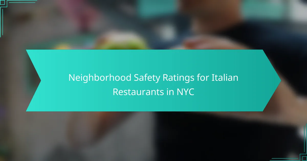 Neighborhood Safety Ratings for Italian Restaurants in NYC