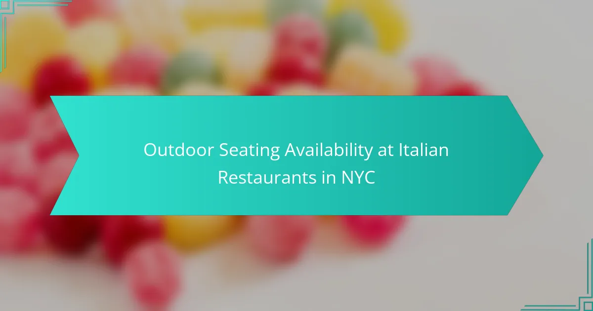 Outdoor Seating Availability at Italian Restaurants in NYC