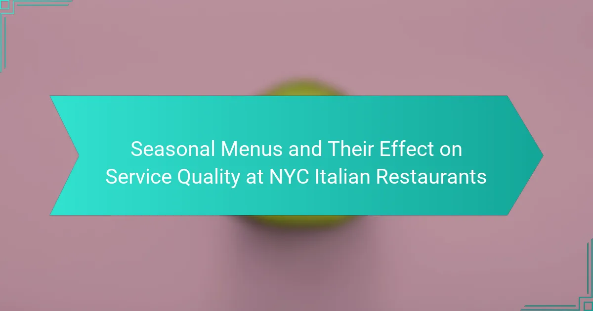 Seasonal Menus and Their Effect on Service Quality at NYC Italian Restaurants