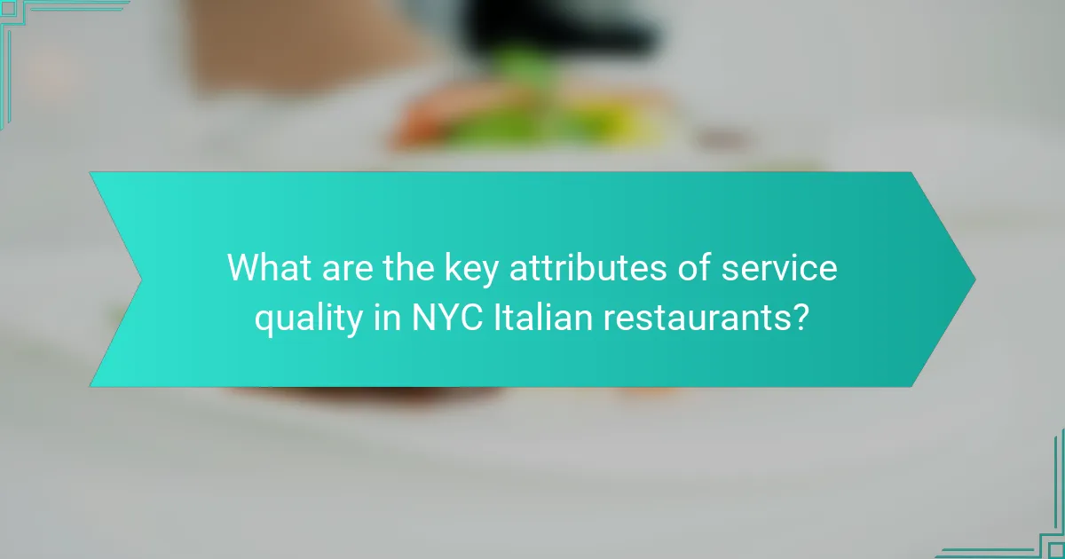 What are the key attributes of service quality in NYC Italian restaurants?