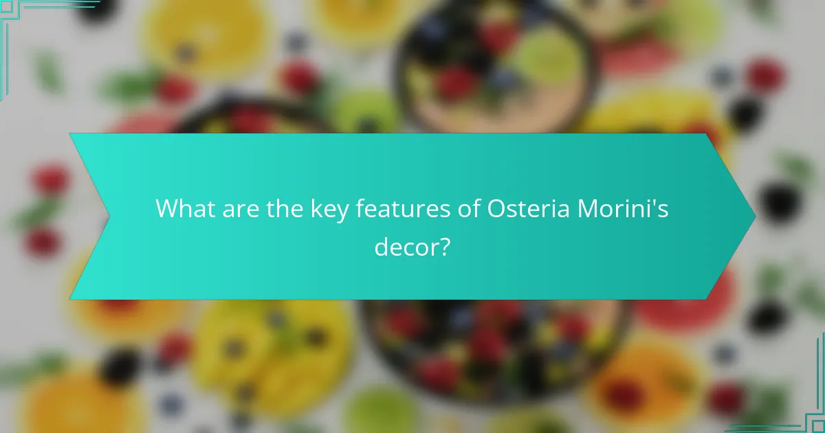 What are the key features of Osteria Morini's decor?