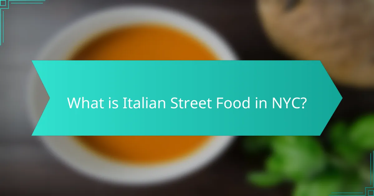 What is Italian Street Food in NYC?