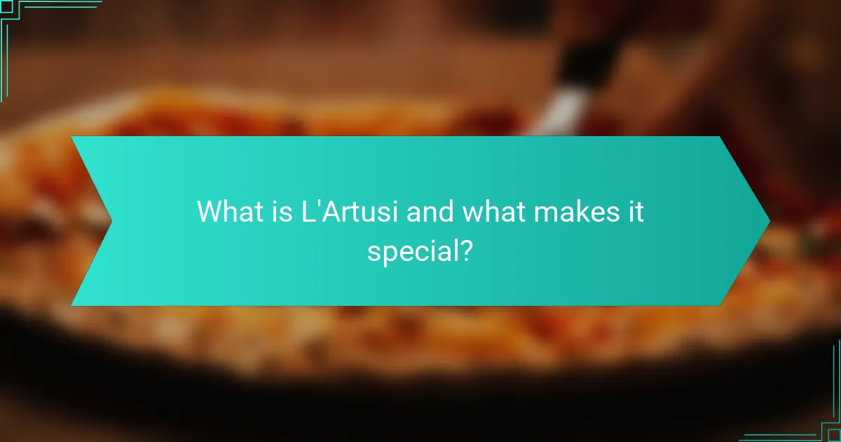 What is L'Artusi and what makes it special?