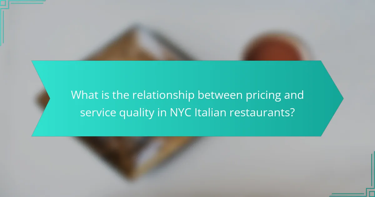 What is the relationship between pricing and service quality in NYC Italian restaurants?