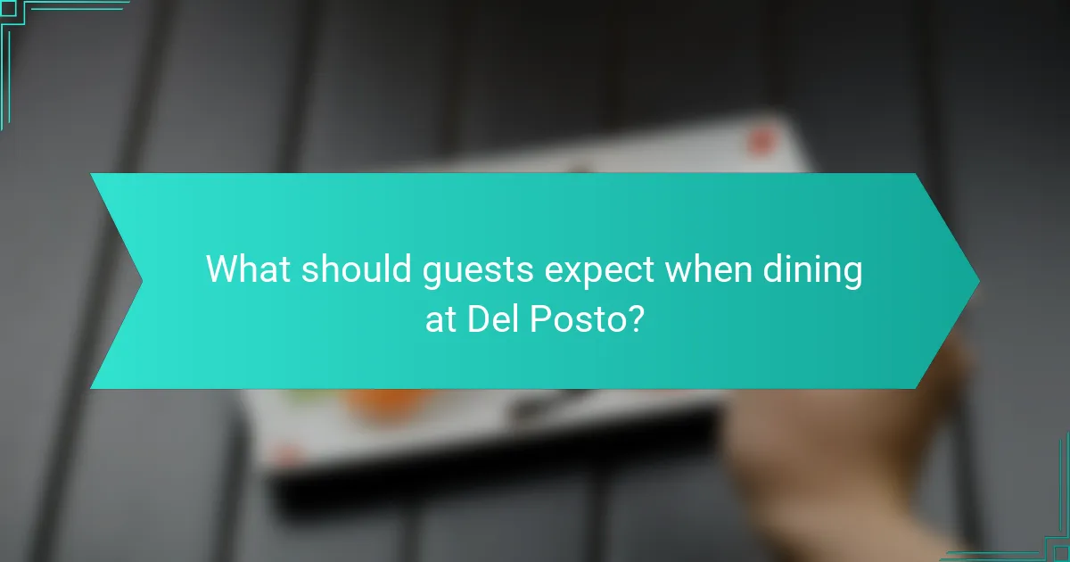 What should guests expect when dining at Del Posto?